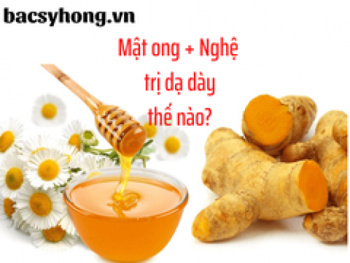 Cách chữa đau dạ dày bằng mật ong và nghệ như thế nào cho đúng? Bác sỹ Hồng giải đáp cặn kẽ